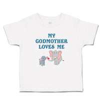 Toddler Clothes My Godmother Loves Me Toddler Shirt Baby Clothes Cotton