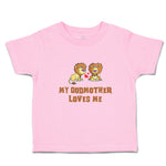 Toddler Clothes My Godmother Loves Me Toddler Shirt Baby Clothes Cotton