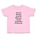 Toddler Clothes Careful Say Me My Grandma's Crazy I'M Afraid Tell You. Cotton