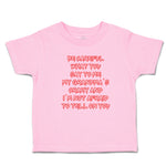 Toddler Clothes Careful Say Me My Grandma's Crazy I'M Afraid Tell You. Cotton