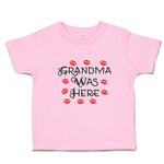 Toddler Clothes Grandma Was Here Toddler Shirt Baby Clothes Cotton