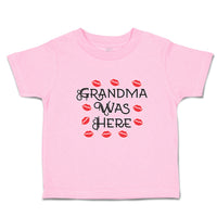 Toddler Clothes Grandma Was Here Toddler Shirt Baby Clothes Cotton