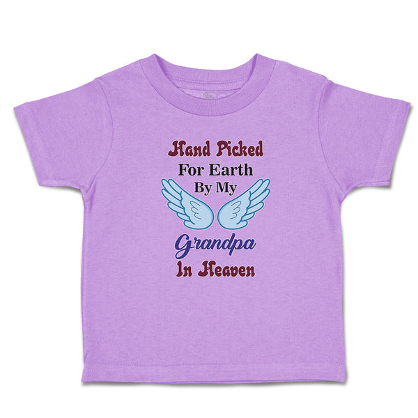 Toddler Clothes Hand Picked for Earth by My Grandpa in Heaven Toddler Shirt