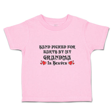 Toddler Clothes Hand Picked for Earth by My Grandma in Heaven Toddler Shirt