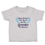 Toddler Clothes Hand Picked for Earth by My Grandpa in Heaven Toddler Shirt