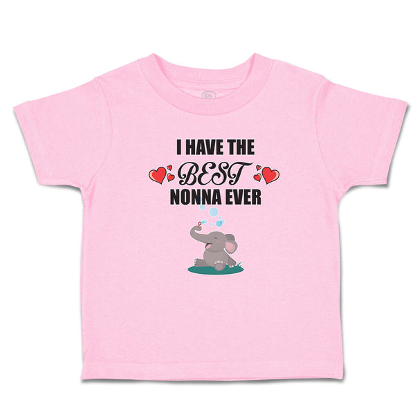 Toddler Clothes I Have The Best Nonna Ever Toddler Shirt Baby Clothes Cotton