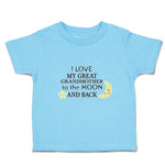 Toddler Clothes I Love My Great Grandmother to The Moon and Back Toddler Shirt