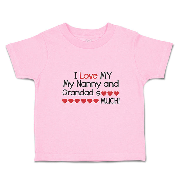 Toddler Clothes I Love My My Nanny and Grandad So Much! Toddler Shirt Cotton