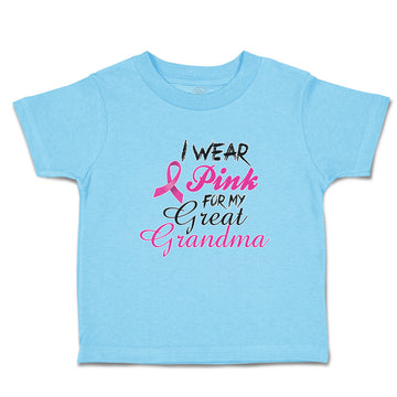 Toddler Clothes I Wear Pink for My Great Grandma Toddler Shirt Cotton