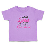 Toddler Clothes I Wear Pink for My Great Grandma Toddler Shirt Cotton