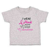 Toddler Clothes I Wear Pink for My Great Grandma Toddler Shirt Cotton