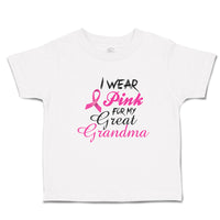 Toddler Clothes I Wear Pink for My Great Grandma Toddler Shirt Cotton