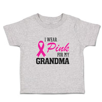 Toddler Clothes I Wear Pink for My Grandma Toddler Shirt Baby Clothes Cotton