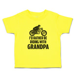 Cute Toddler Clothes I'D Rather Be Riding with Grandpa Toddler Shirt Cotton