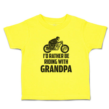 Cute Toddler Clothes I'D Rather Be Riding with Grandpa Toddler Shirt Cotton