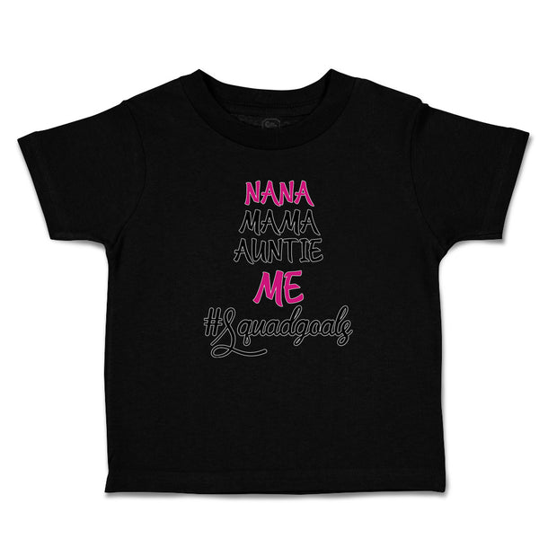 Toddler Clothes Nana Mama Auntie Me #Squadgoals Toddler Shirt Cotton