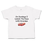 Toddler Clothes On Sundays I Watch The Race with Grandpa Toddler Shirt Cotton