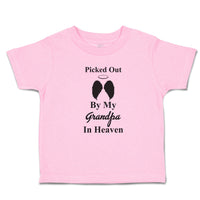 Toddler Clothes Picked out by My Grandpa in Heaven Toddler Shirt Cotton
