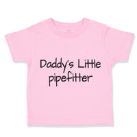 Toddler Clothes Daddy's Little Pipefitter Welder Dad Father's Day B Cotton