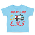 Toddler Clothes My Mommy Is An Emt Mom Mothers Day Toddler Shirt Cotton