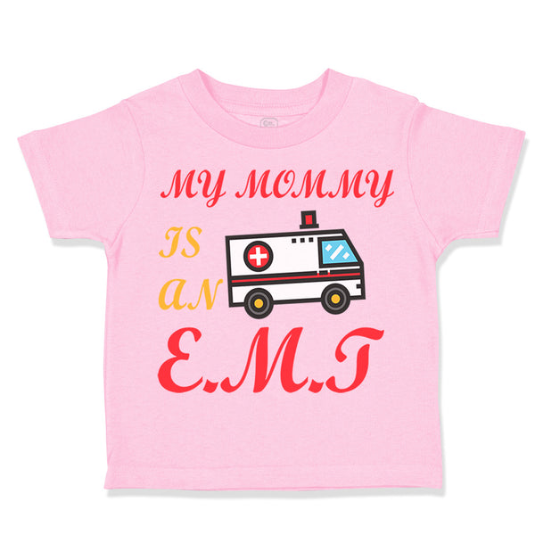 Toddler Clothes My Mommy Is An Emt Mom Mothers Day Toddler Shirt Cotton