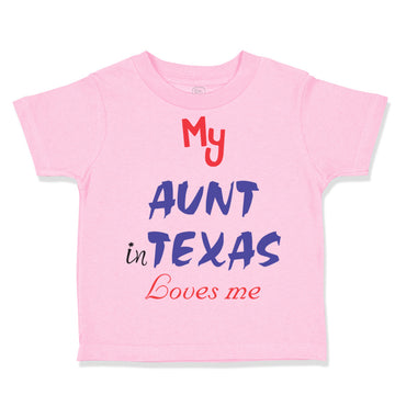 Toddler Clothes My Aunt in Texas Loves Me Toddler Shirt Baby Clothes Cotton