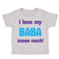 Toddler Clothes I Love My Baba Sooo Much Dad Father's Day Toddler Shirt Cotton