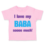 I Love My Baba Sooo Much Dad Father's Day
