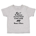 Toddler Clothes Ain'T No Woman Alive That Can Take My Mama's Place Toddler Shirt