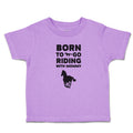 Toddler Clothes Born to Go Riding with Mommy Toddler Shirt Baby Clothes Cotton