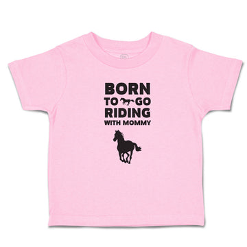 Toddler Clothes Born to Go Riding with Mommy Toddler Shirt Baby Clothes Cotton