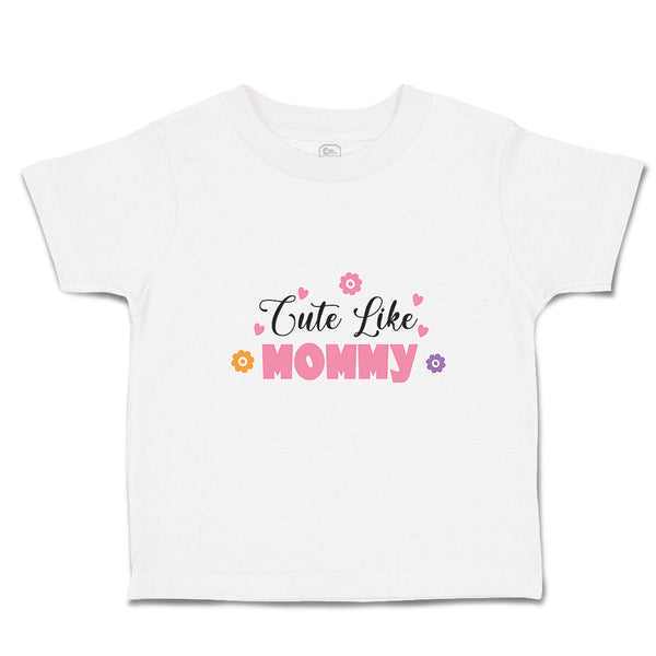 Toddler Clothes Cute like Mommy Toddler Shirt Baby Clothes Cotton