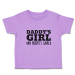 Toddler Clothes Daddy's Girl and Mommy's World Toddler Shirt Baby Clothes Cotton
