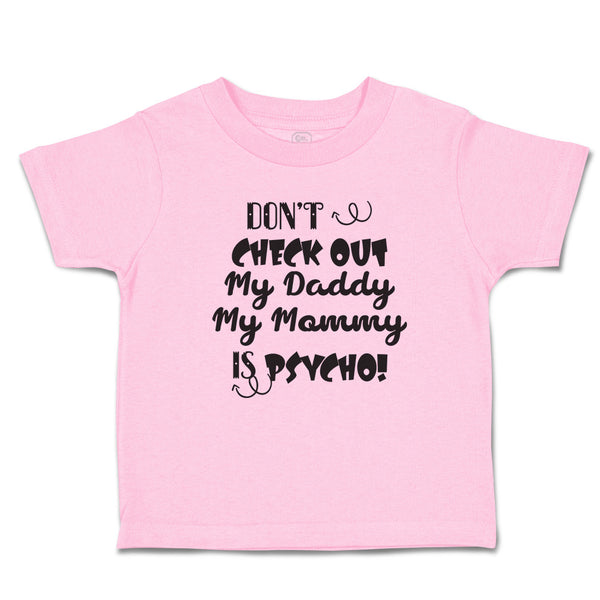 Don'T Check out My Daddy My Mommy Is Psycho!