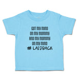 Toddler Clothes Got My Mind on My Mommy and My Mommy on My Mind # Laidback