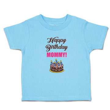 Toddler Clothes Happy Birthday Mommy! Toddler Shirt Baby Clothes Cotton