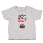 Toddler Clothes Happy Birthday Mommy! Toddler Shirt Baby Clothes Cotton