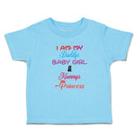 Toddler Clothes I Am My Daddys Baby Girl & Mummys Princess Toddler Shirt Cotton