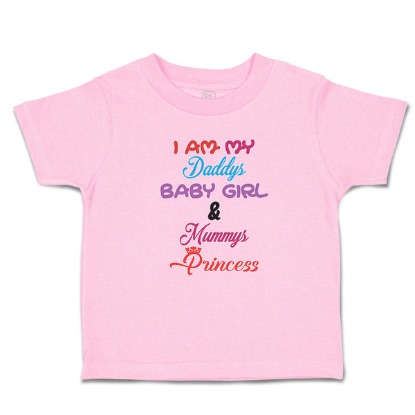 Toddler Clothes I Am My Daddys Baby Girl & Mummys Princess Toddler Shirt Cotton