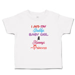 Toddler Clothes I Am My Daddys Baby Girl & Mummys Princess Toddler Shirt Cotton