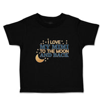 Toddler Clothes I Love My Mimi to The Moon and Back Toddler Shirt Cotton