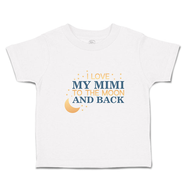 Toddler Clothes I Love My Mimi to The Moon and Back Toddler Shirt Cotton
