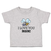 I Love You Mom!