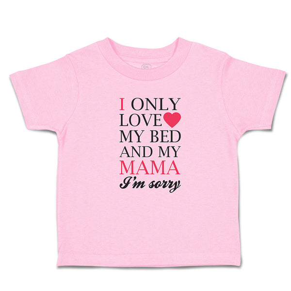 I Only Love My Bed and My Mama I'M Sorry