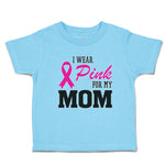 Toddler Clothes I Wear Pink for My Mom Toddler Shirt Baby Clothes Cotton