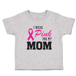 Toddler Clothes I Wear Pink for My Mom Toddler Shirt Baby Clothes Cotton