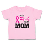 I Wear Pink for My Mom