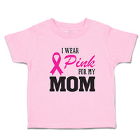 I Wear Pink for My Mom