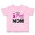I Wear Pink for My Mom