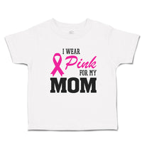 Toddler Clothes I Wear Pink for My Mom Toddler Shirt Baby Clothes Cotton